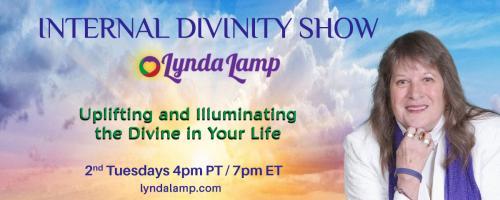Internal Divinity Show with Lynda Lamp: Uplifting and Illuminating the Divine in Your Life: Episode 6: How do we become more truthful and trusting?