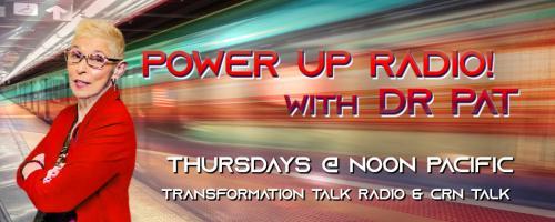 Power Up Radio with Dr. Pat: Unleashed, Unshaken, Unstoppable: Concern, Conspiracy, and Kanye, Oh My!