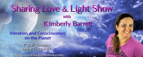 Sharing Love & Light Show with Kimberly Barrett: Vibration and Consciousness on the Planet: Breathing into Life - Interview with Yoga and Breathwork Specialist Melanie Johl