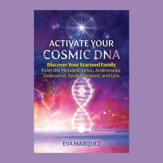 The Dr. Pat Show: Talk Radio to Thrive By!: Activate Your Cosmic DNA with Eva Marquez