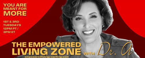 The Empowered Living Zone™ with Dr. A: You Are Meant for More!: The Ego:  Friend AND Foe aka "Sneaky Little Bastard!"