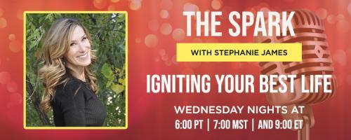The Spark with Stephanie James: Igniting Your Best Life: Awakening Your Wild Self with Crist Christensen