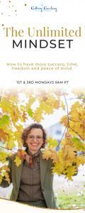 The Unlimited Mindset: How to Have More Success, Time, Freedom, and Peace of Mind with Your Host Camilla Calberg