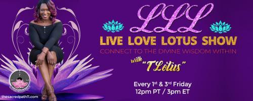 Triple L: The Live Love Lotus Show: Episode 0 - Welcome To Triple L!